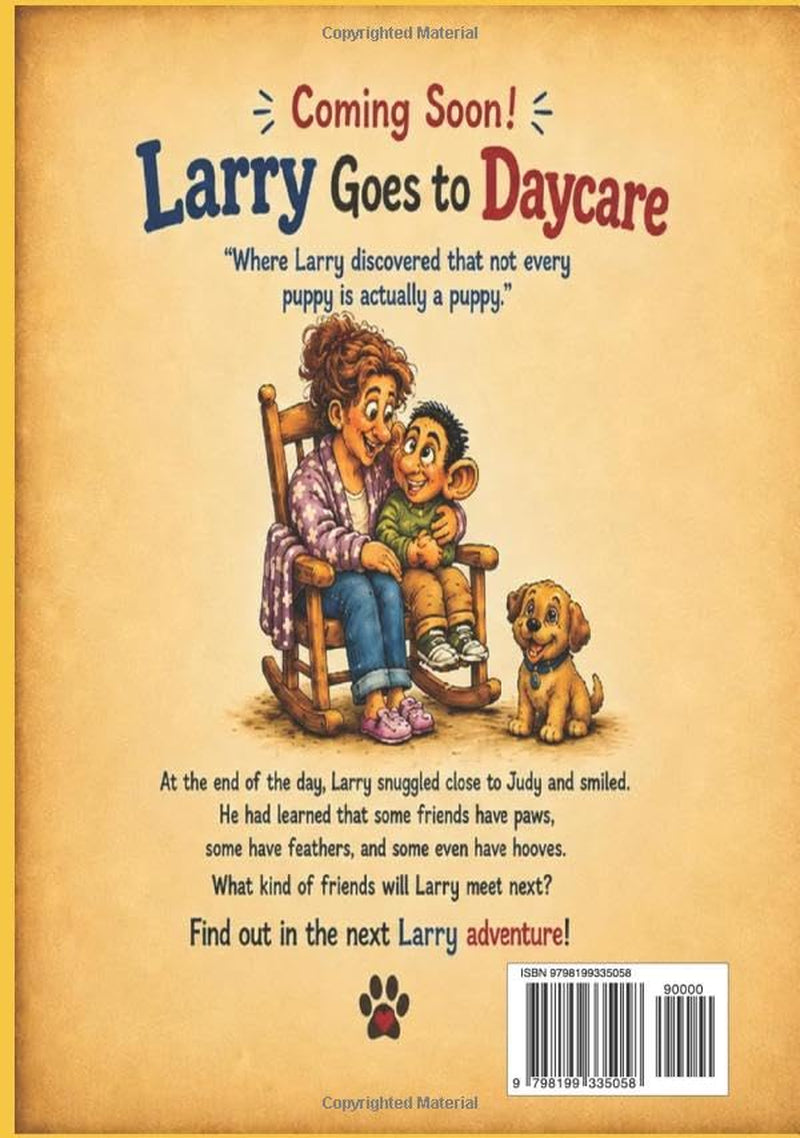 The Day Judy Found Larry, (Larry’s Little Lessons)
