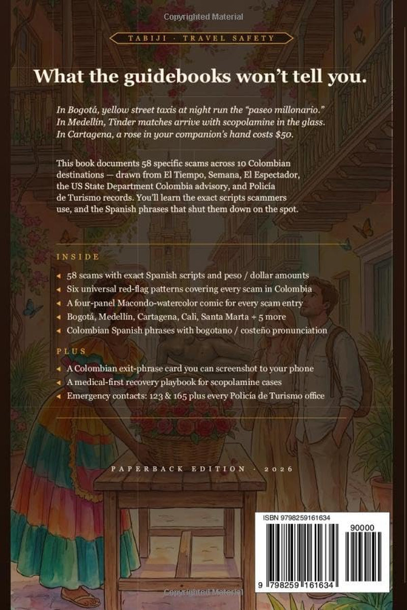 Colombia Tourist Scams 2026: 58 Real Scams Across Bogotá, Medellín, Cartagena & 7 More Destinations — From Paseo Millonario to Scopolamine, the Exact Phrases That End the Con