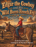 Edgar the Cowboy and his wild Burro French Fry: A coloring book story: Training for the Big Burro Shootout