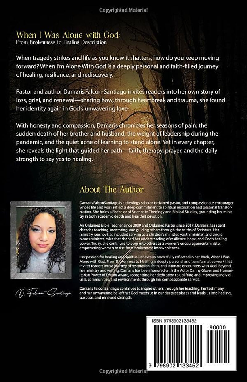 When I Was Alone with God From: Brokenness to Healing