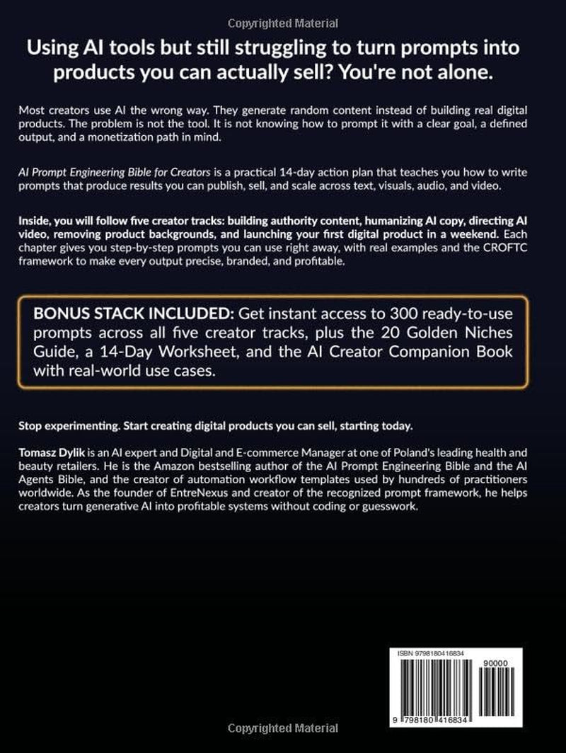 AI Prompt Engineering Bible for Creators: 14 Day Generative AI Action Plan to Turn Prompts into Profitable Digital Products (The Generative AI Creator Series)