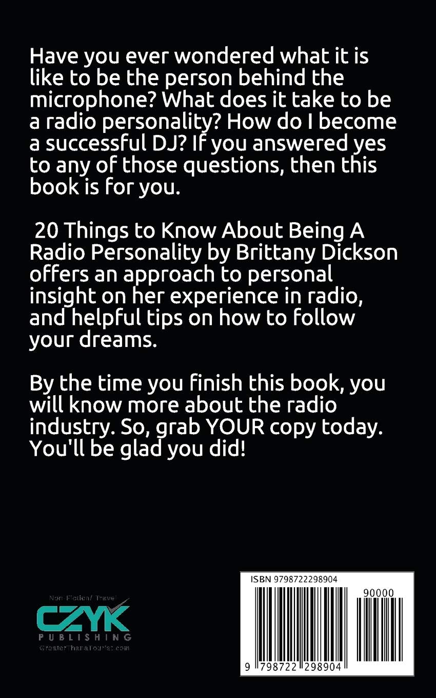 20 Things to Know About Being a Radio Personality: Brittany Lanae Dickson “Britt Rose” (50 Things to Know Becoming Series: Practical Guides for ... Learning Skills, and Building Your Future)