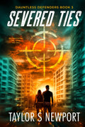 Severed Ties (Dauntless Defenders)