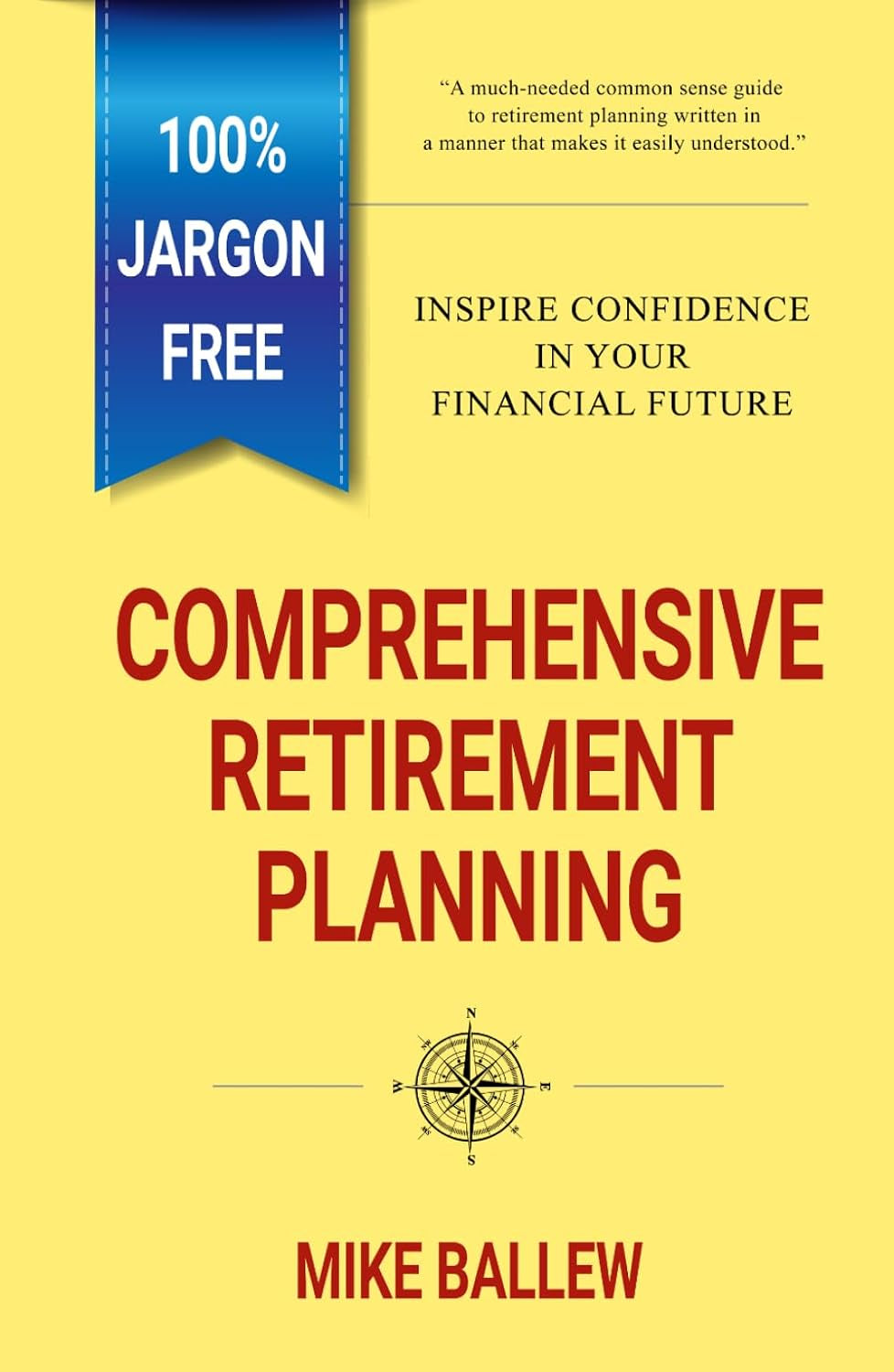 Comprehensive Retirement Planning: Inspire Confidence in Your Financial Future