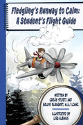 Fledgling's Runway To Calm: A Student's Flight Guide