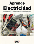 Aprende Electricidad: Electricidad básica, Ley de Ohm, circuitos, uso, multímetro, fotovoltaica (Spanish Edition)