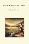 George Washington: Farmer (Classic Books)