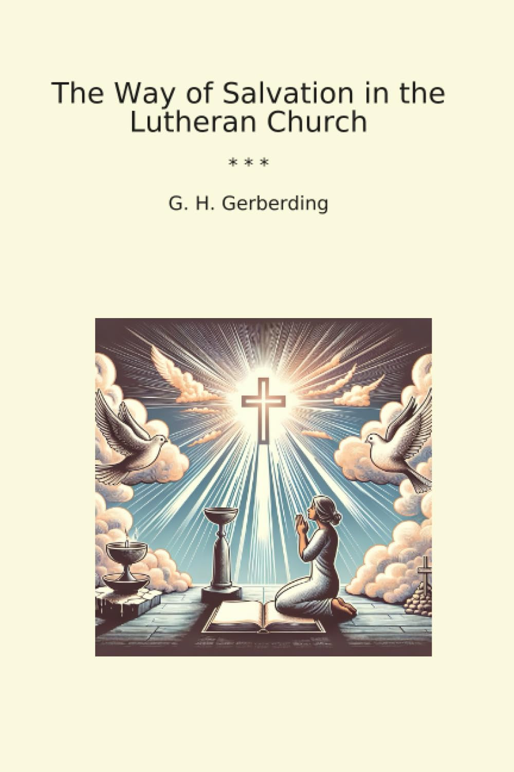 The Way of Salvation in the Lutheran Church (Classic Books)