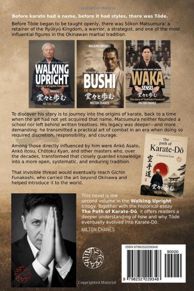 Bushi. The Guardian of Shuri: The Story of Sōkon Matsumura (Walking Upright – Trilogy)