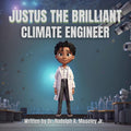 Justus The Brilliant Climate Engineer