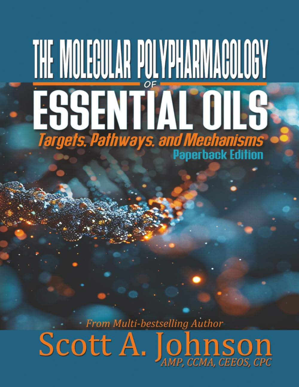 The Molecular Polypharmacology of Essential Oils: Targets, Pathways, and Mechanisms