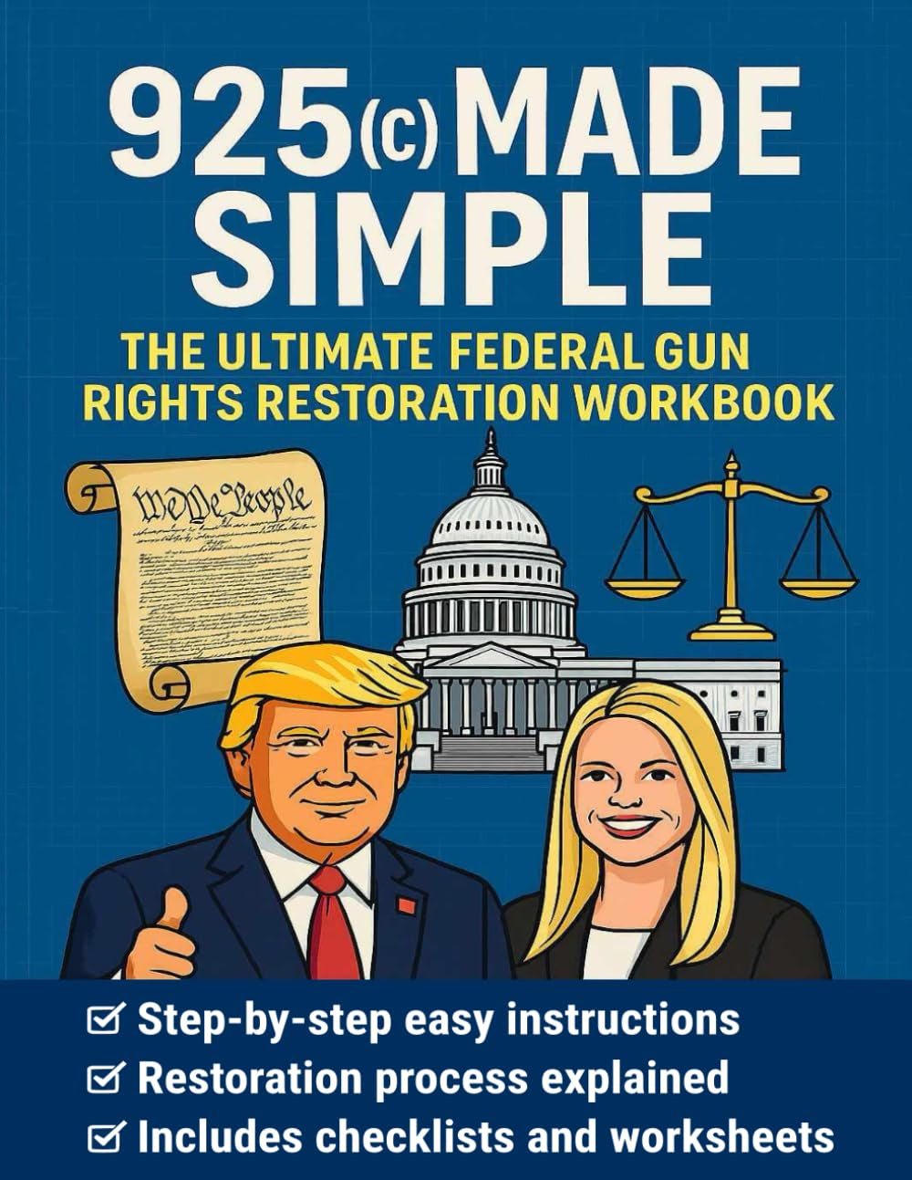 925(c) Made Simple: The Ultimate Federal Gun Rights Restoration Workbook: 18 U.S. Code § 925(c) Made Simple: The Ultimate Federal Gun Rights Restoration Workbook