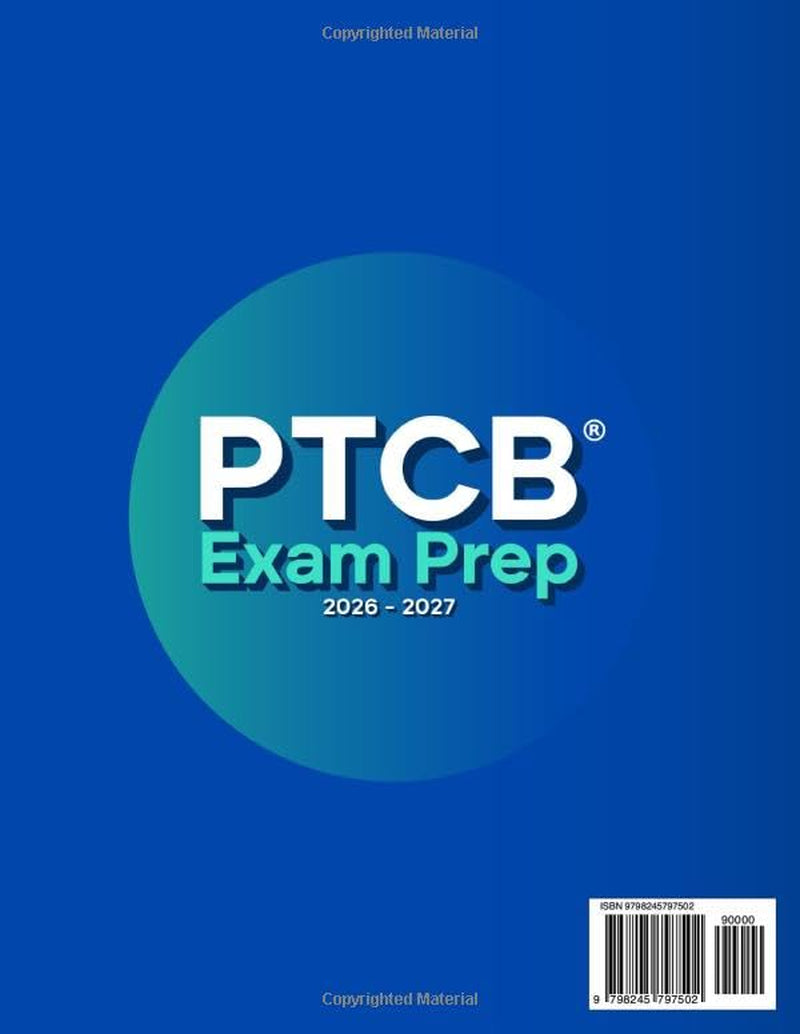 PTCB Exam Prep: Ultimate Study Guide & Practice Tests to Ace the Pharmacy Technician Certification Exam (PTCE) with 3200 Printed Q&As with Explanations (40 Full-Length Mock Exam Tests Inside)
