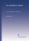 In northern mists: Arctic exploration in early times
