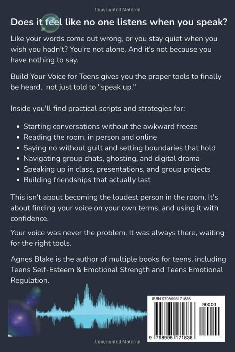 Build Your Voice for Teens: Stop being ignored, Speak with Clarity and Confidence. Be taken Seriously in any Conversation