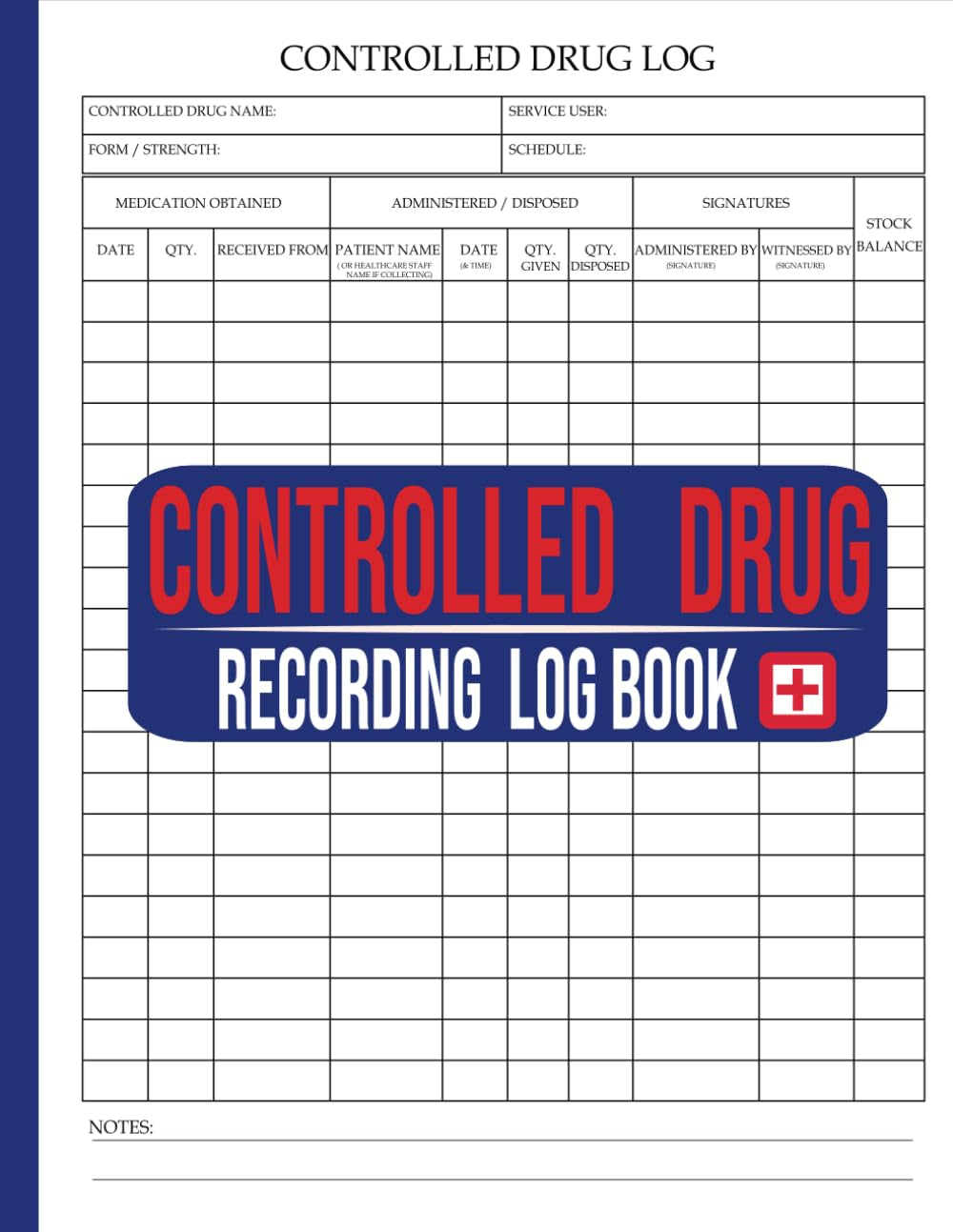 Controlled Drug Recording Log Book: Perfect for Clinics, Hospitals, and Care Homes to Track Narcotic Medication Dosages, Patient Records, Drugs Counts ... Inventory,. 120 Pages Large Print 8.5" x11"