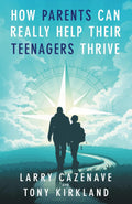 How Parents Can Really Help Their Teenagers Thrive