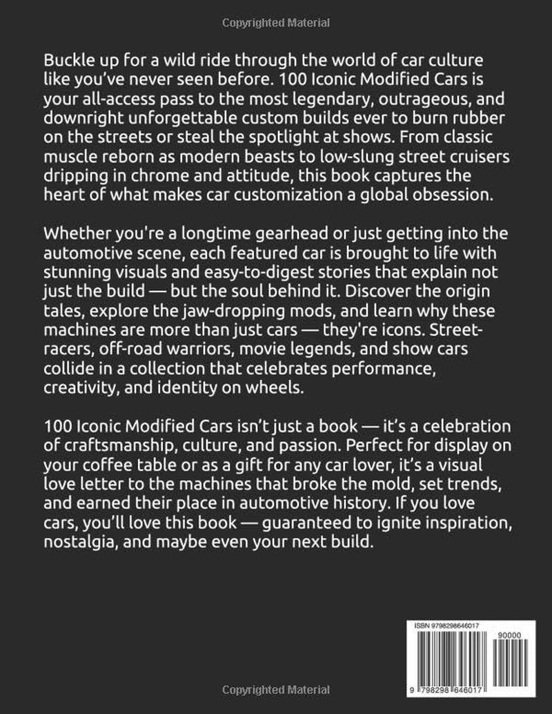 100 Iconic Modified Cars: The Ultimate Guide to Custom Legends & Car Culture: A Popular and Classic Automotive History (Iconic Cars in History)