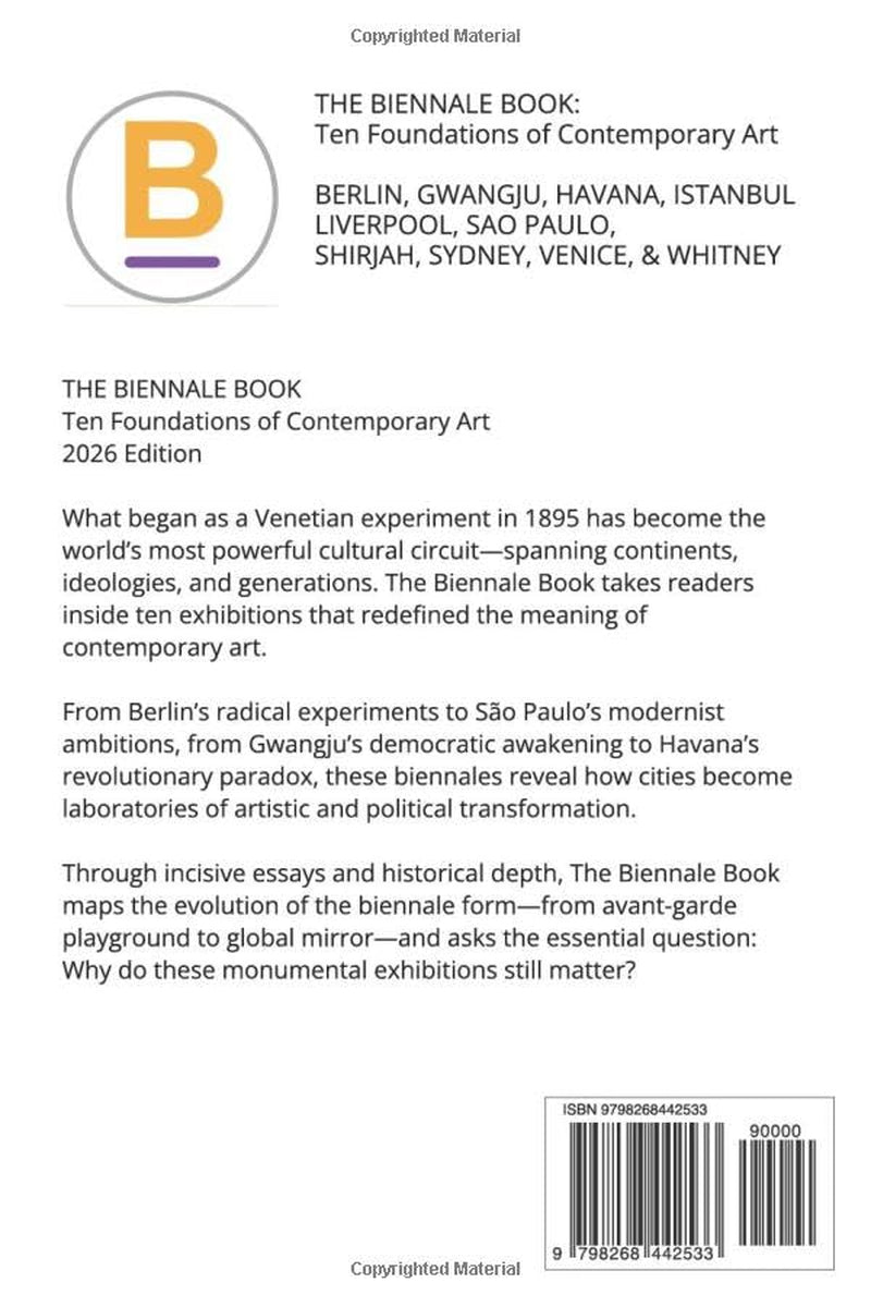 THE BIENNALE BOOK: Ten Foundations of Contemporary Art