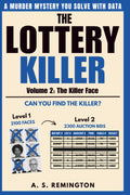 The Lottery Killer Volume 2: An Immersive Murder Mystery Logic Puzzle | Eliminate 2,100 Faces and 2,300 Bids to Find the Killer