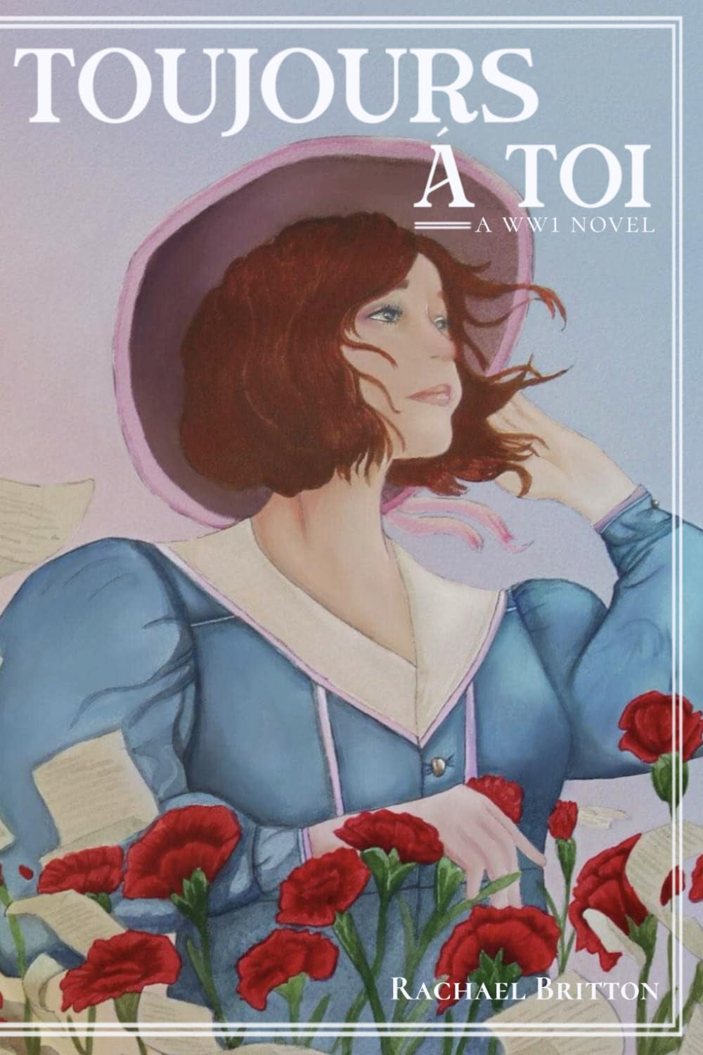 Toujours à Toi: A World War 1 Novel