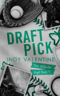 Draft Pick: A Single Dad, Friends to Lovers, Baseball Romance (The Atlanta Boys)