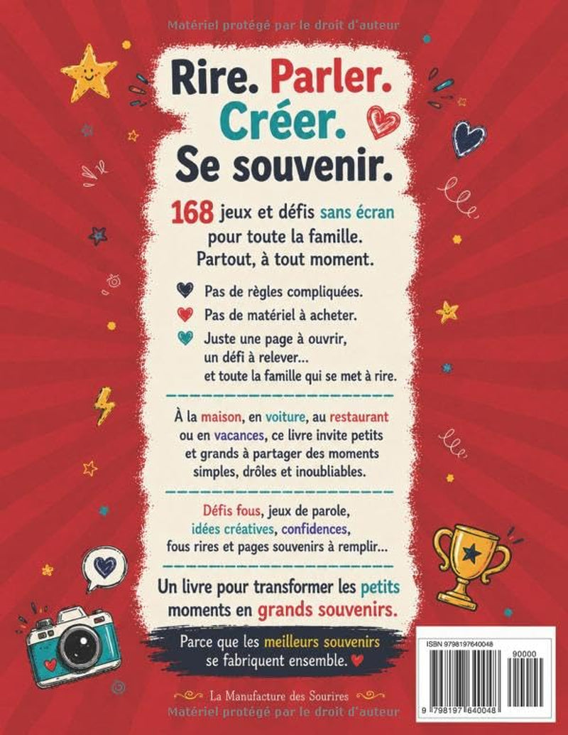 LA FABRIQUE À SOUVENIRS EN FAMILLE: 168 jeux, activités et défis sans écran pour toute la famille. Des idées ludiques pour rire, créer, parler et renforcer les liens familiaux. (French Edition)
