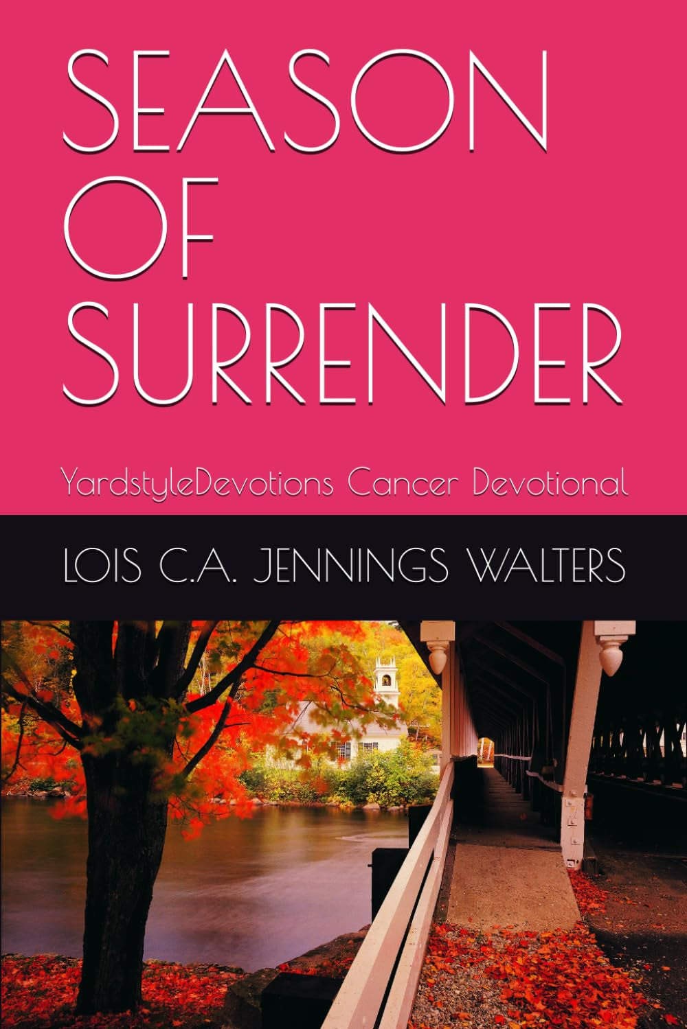 SEASON OF SURRENDER: YardstyleDevotions Cancer Devotional