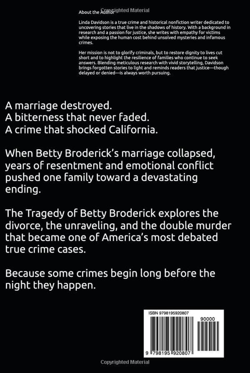 The Tragedy of Betty Broderick: Divorce, Obsession, and the Double Murder That Shocked California (Deadly Marriages Series)