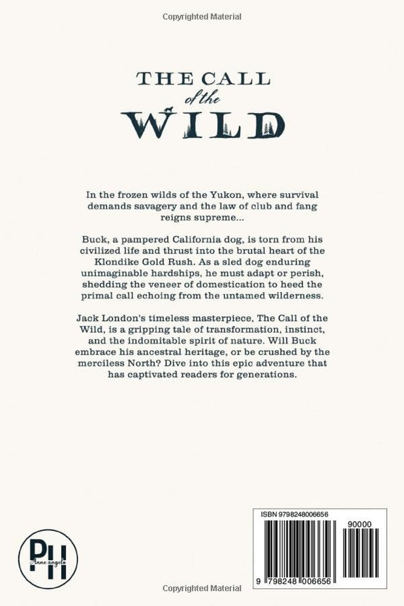 The Call of the Wild: A Collector's Edition Featuring Original Illustrations and Jack London's Biography