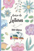 Diario de lecturas: El cuaderno perfecto para los amantes de los libros.Anota los 100 libros que has leído para no olvidarlos - A5.04 (Spanish Edition)