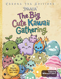 Inkalia The Big Cute Kawaii Gathering: Bold and Easy Coloring Book for Adults: An Ink Tracing Coloring Book with Kawaii Creatures and Cozy Cuties | ... and Teens (Inkalia Bold and Easy Ink Tracing)