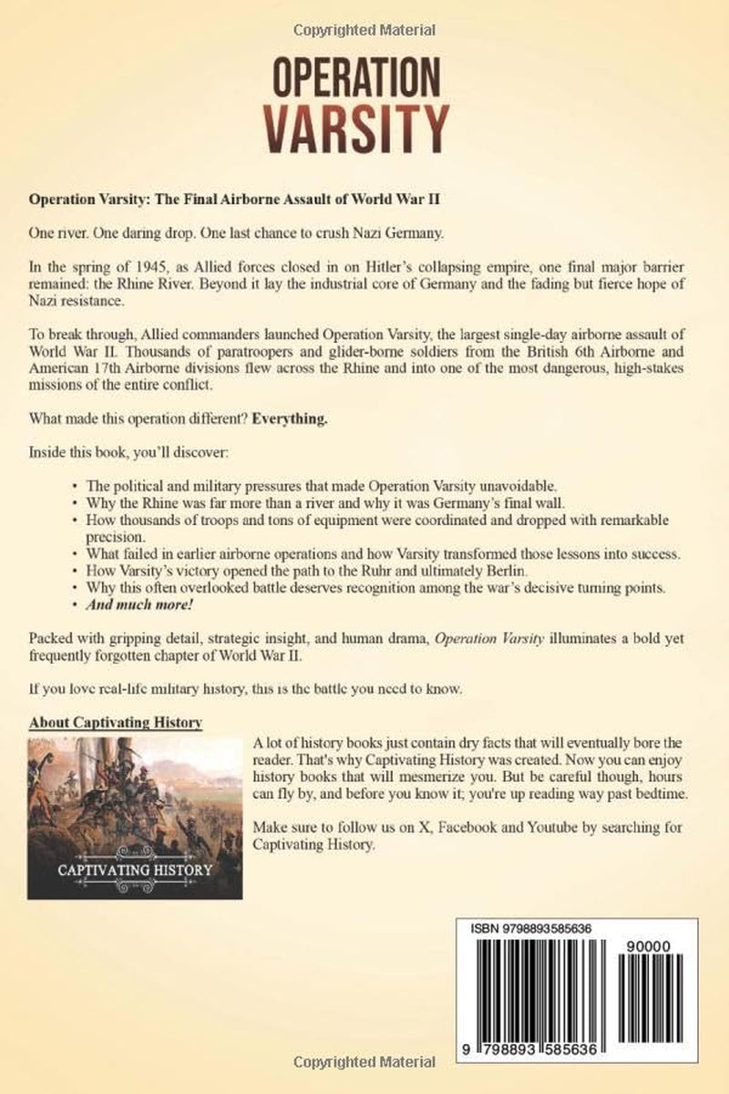 Operation Varsity: A Captivating Guide to the Largest Airborne Assault in World War II That Sealed the Fate of Nazi Germany (The Second World War)