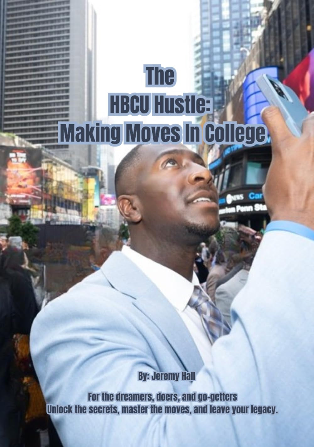 The HBCU Hustle: Making Moves In College