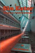 Sin Eater: Memoirs of a Prison Psychologist