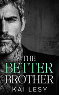 The Better Brother: An Age Gap, Bratva Romance (Ruthless Bratva Daddies)