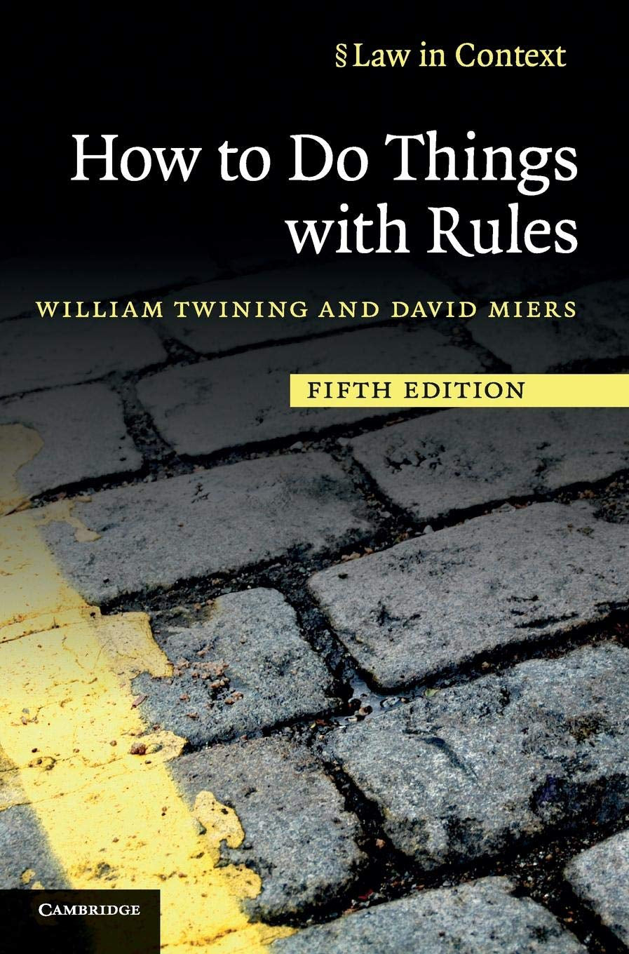 How to Do Things with Rules (Law in Context)