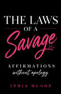 The Laws of a Savage: Affirmations Without Apology