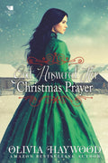 God Answered Her Christmas Prayer: A Christian Historical Romance Book