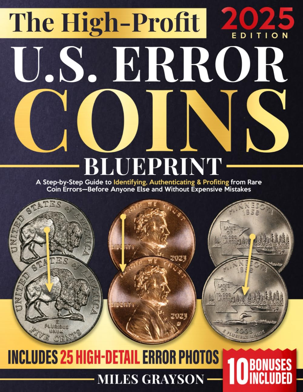 The High-Profit U.S. Error Coins Blueprint: A Step-by-Step Guide to Identifying, Authenticating & Profiting from Rare Coin Errors—Before Anyone Else and Without Expensive Mistakes