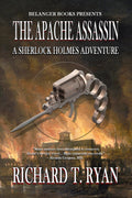 The Apache Assassin: A Sherlock Holmes Adventure