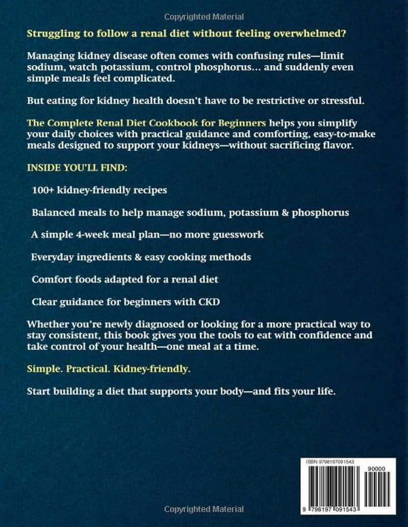 The Complete Renal Diet Cookbook for Beginners: Kidney-Friendly Recipes and a 28-Day Meal Plan to Help Manage Sodium, Potassium and Phosphorus, and ... Health Kitchen Series by Emma Brookfield)