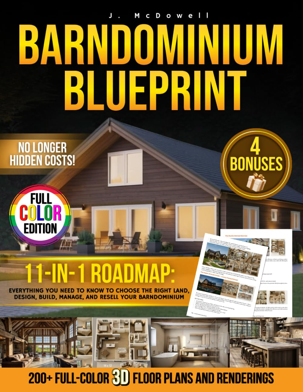 Barndominium Blueprint: The Most Complete Step-by-Step Guide With 200+ Full-Color 3D Floor Plans and Renderings From Choosing Land to Interior Design Revealing the Real Hidden Costs No One Tells You