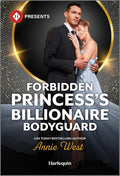 Forbidden Princess's Billionaire Bodyguard: An Alpha Hero Fake Relationship Contemporary Romance