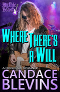 Where There's a Will: A Rockstar Romance (Mythic Beast)