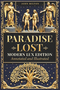 Paradise Lost – Modern LUX Edition: Annotated and Illustrated: The Original 1667 Text, Illustrated by Gustave Doré, with Modern Reading Analysis