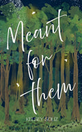 Meant for Them (Trash Haven)