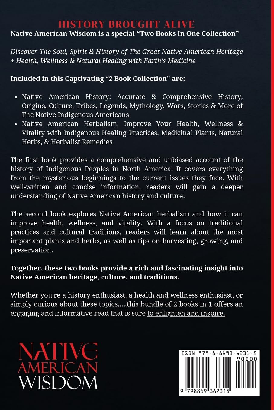 Native American Wisdom: A Comprehensive Guide to The History, Culture & Herbal Healing Practices of Indigenous Americans: (2 Books in 1)
