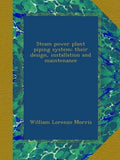Steam power plant piping system; their design, installation and maintenance
