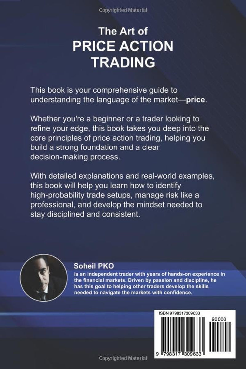 The Art of Price Action Trading: A Complete Guide to Reading and Trading the Markets Using Pure Price Action